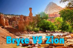 Zion National Park vs Bryce Canyon National Park